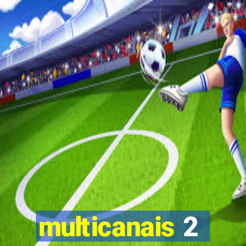 multicanais 2